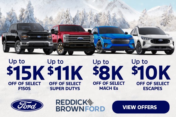 Up to $15K off of select F150s Up to $11K off of select Sup
